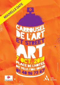 Carrousel de l'art et Street art. Le dimanche 7 octobre 2018 à ANTONY. Hauts-de-Seine.  10H00